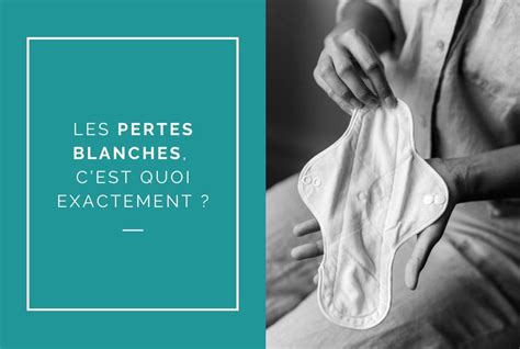 Pertes blanches crémeuses : est